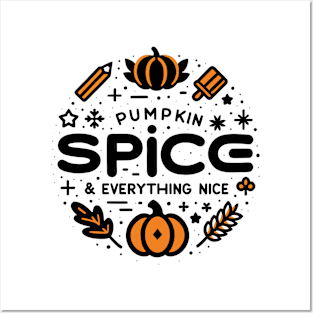 Pumpkin Spice and Everything Nice Posters and Art